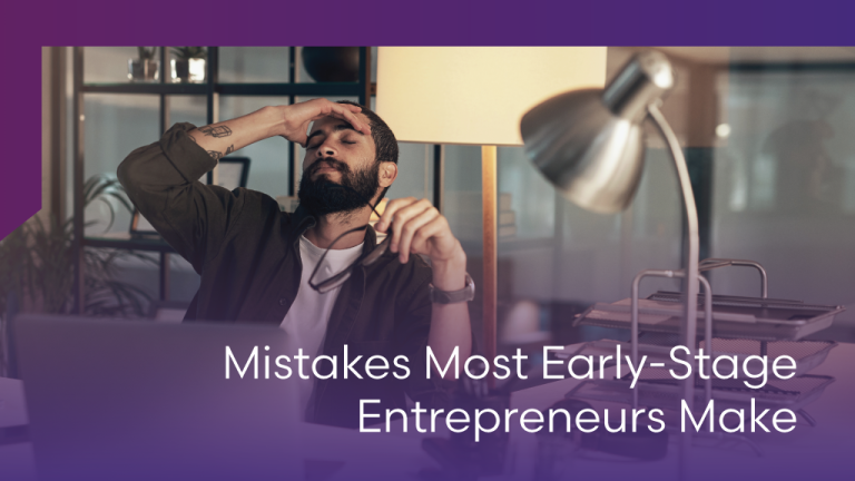 Top 5 Mistakes Early Stage Startups Make and How to Avoid